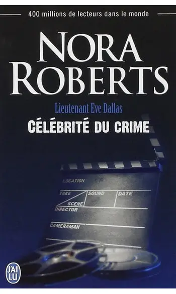 Célébrité du crime ( Nora Roberts )