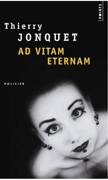 Ad vitam aeternam ( Thierry Jonquet )