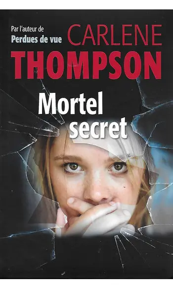 Mortel secret ( Carlene Thompson )