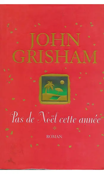 Pas de Noël cette année ( John Grisham )