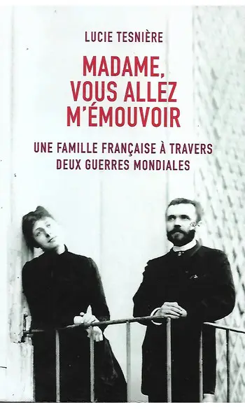 Madame vous allez m'émouvoir