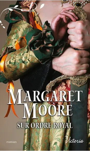 Sur ordre royal ( Margaret Moore )