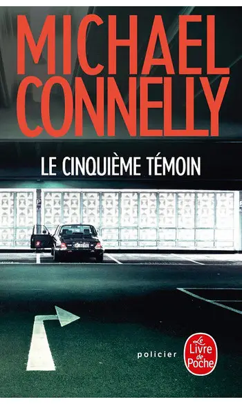 Le Cinquième Témoin ( Michael Connelly )