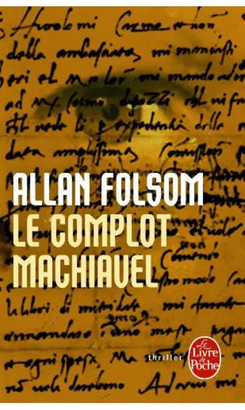 Le Complot Machiavel ( Allan Folsom )