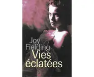 Vies éclatées ( Joy Fielding )