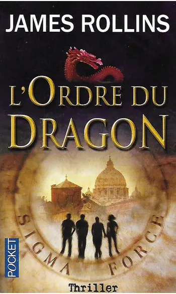 L'Ordre du Dragon ( James ROLLINS )