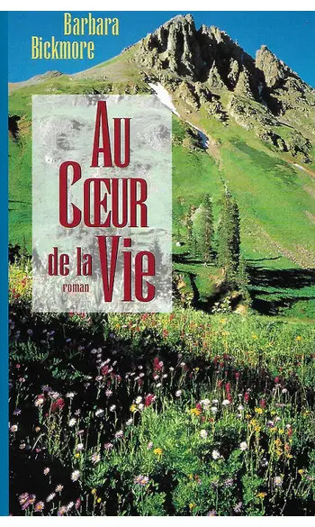 Au coeur de la vie ( Barbara Bickmore )