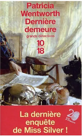 Derniére Demeure ( Patricia Wentworth )