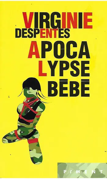 Apocalypse bébé ( Virginie Despentes )