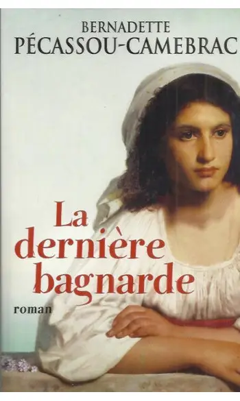 La dernière bagnarde ( Bernadette Pecass