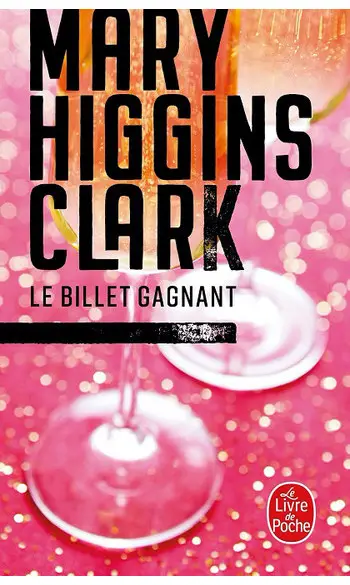 Le billet gagnant ( M.H Clark )