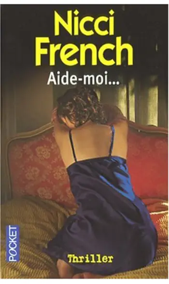 Aide-moi... ( Nicci French )