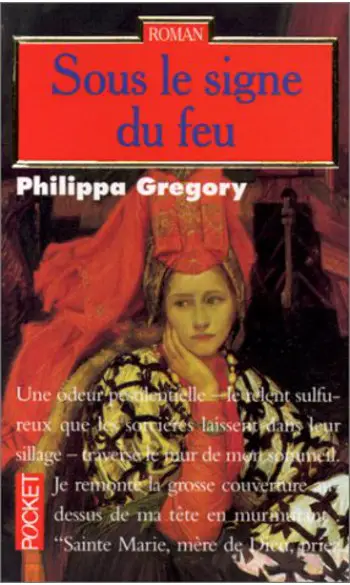 Sous le signe du feu ( Philippa Gregory