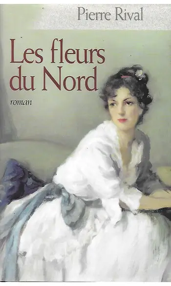 Les fleurs du Nord ( Rival Pierre )