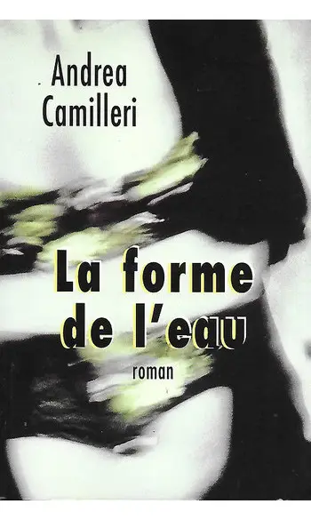 La forme de l'eau ( Andrea CAMILLERI )