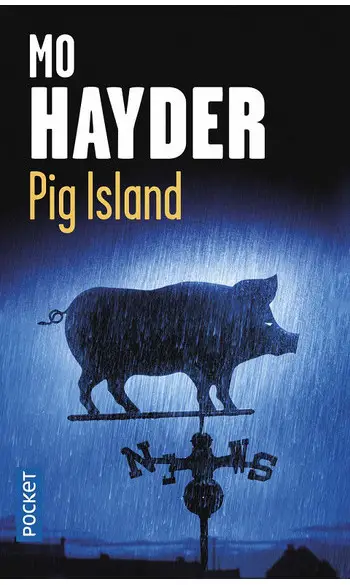 Pig Island ( Mo HAYDER )