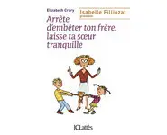 Arrête d'embêter ton frère ! Et toi, lai