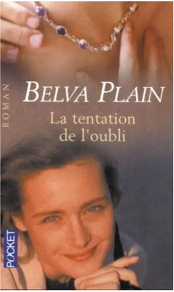 La tentation de l'oubli ( Belva Plain )