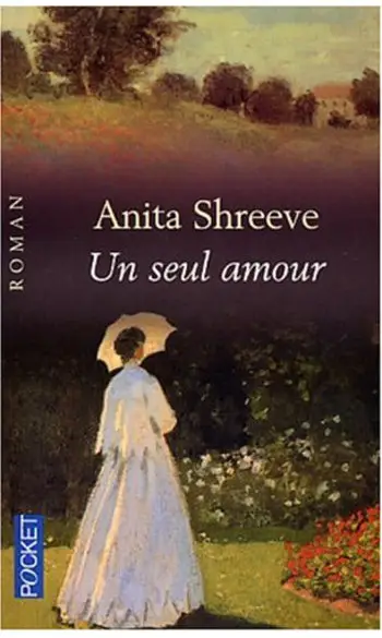 Un Seul amour ( Anita Shreve )