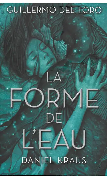 La Forme de l'eau ( Guillermo del Toro )