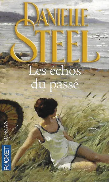 Les échos du passé ( Danielle STEEL )