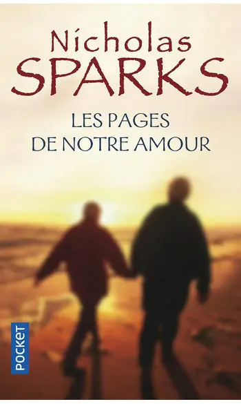 Les Pages de notre amour ( N Sparks )