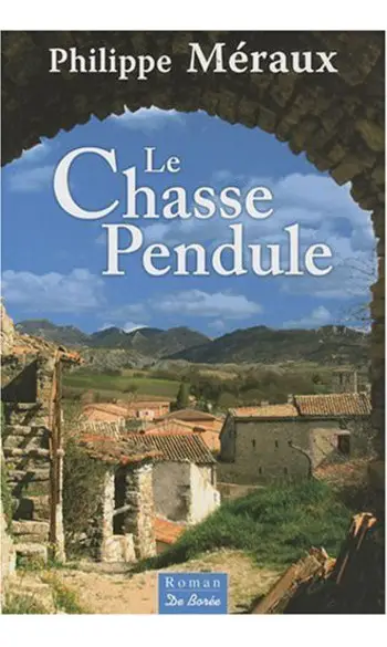 Le Chasse-Pendule ( Philippe Méraux )