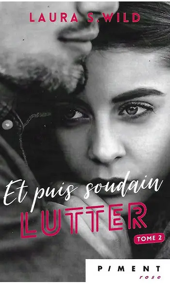 Et puis soudain - tome 2 Lutter ( s. Wil