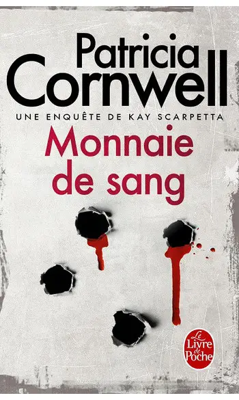Monnaie de sang ( Patricia Cornwell )