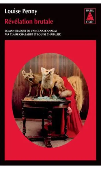 Révélation brutale ( Louise Penny )