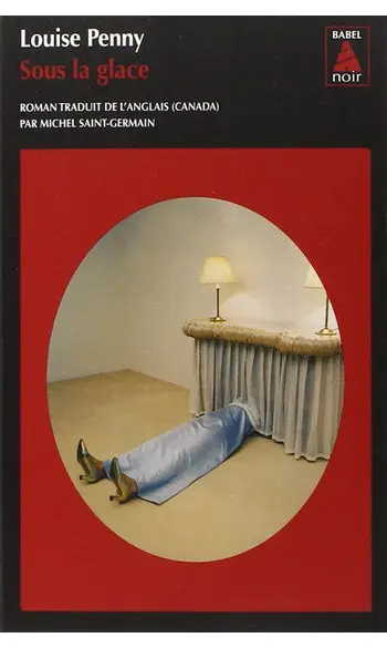 Sous la glace ( Louise Penny )