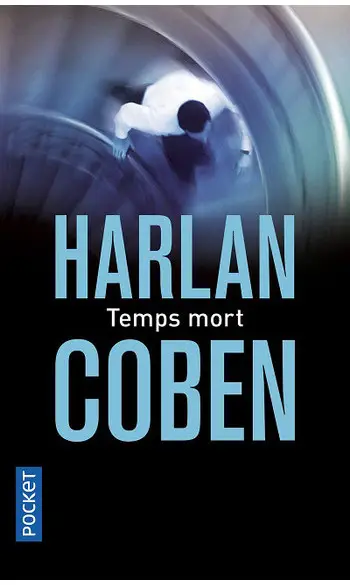 Temps mort ( Harlan Coben )