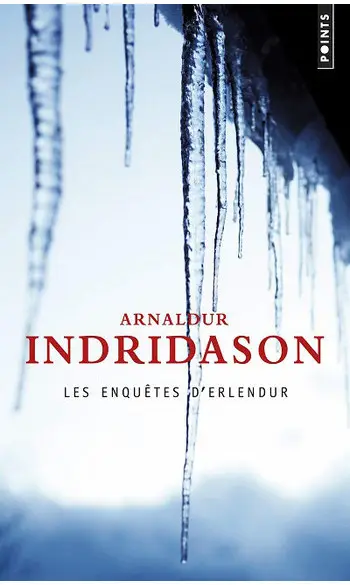 Les Enquêtes d'Erlendur ( A Indridason )