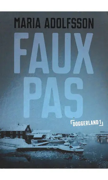 Doggerland, I : Faux pas ( M Adolfsson )
