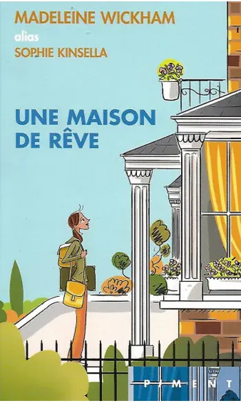 Une maison de rêve ( Madeleine WICKHAM )