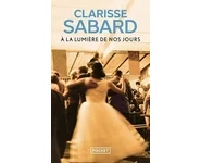 À la lumière de nos jours ( C Sabard )