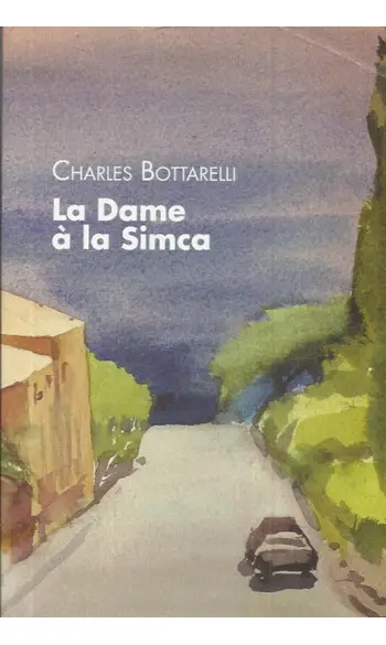 La dame à la Simca ( Charles BOTTARELLI