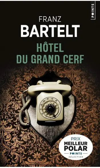 Hôtel du Grand Cerf ( Franz Bartelt )