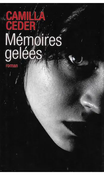 Mémoires gelées ( Camilla CEDER )