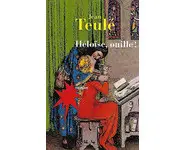Héloïse, ouille ! ( Jean TEULÉ )