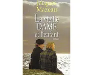 La vieille dame et l'enfant ( J Mazeau )