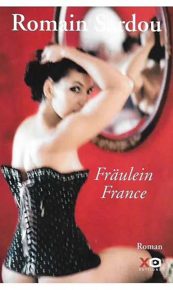 Fraulein France ( Romain SARDOU )