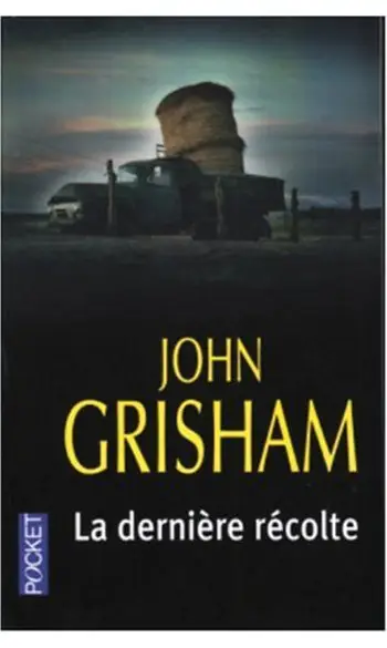 La Dernière Récolte ( John Grisham )