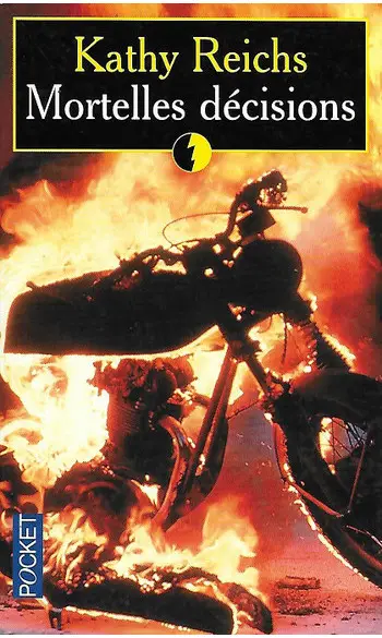 Mortelles décisions ( Kathy Reichs )