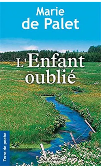 L'enfant oublié ( Marie de Palet )