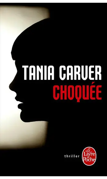 Choquée ( Tania Carver )