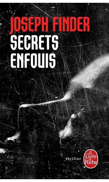 Secrets enfouis ( Joseph Finder )