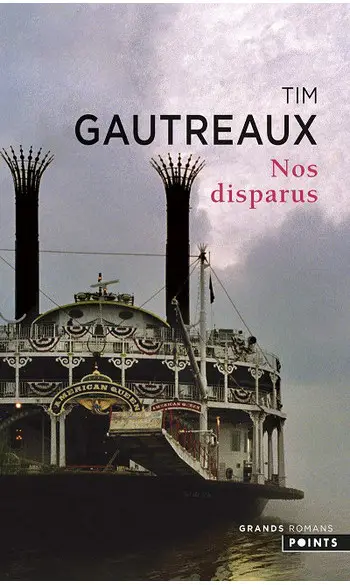 Nos disparus ( Tim Gautreaux )