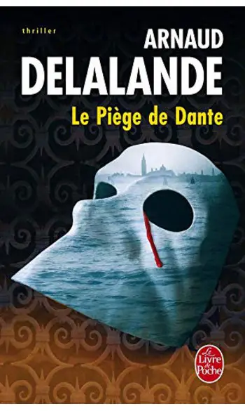 Le Piège de Dante ( Arnaud Delalande )