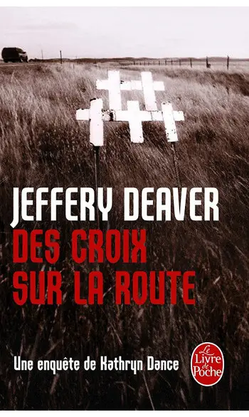 Des croix sur la route ( Jeffery Deaver